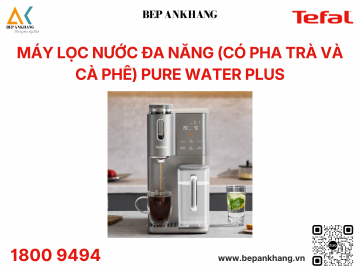 Máy lọc nước đa năng TEFAL (có pha trà và cà phê) Pure Water Plus